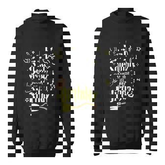 I Solemnly Swear That Its My Birthday Funny Graphic Design Printed Casual Daily Basic Sweatshirt