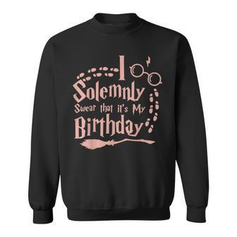 I Solemnly Swear That Its My Birthday Halloween Funny Sweatshirt - Seseable