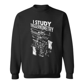 I Study Triggernometry Gun Diagram Tshirt Sweatshirt - Monsterry DE