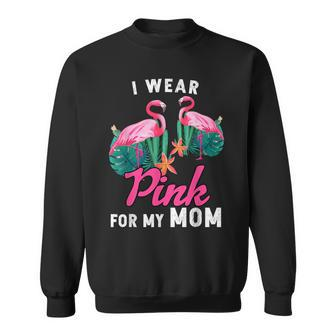 I Wear Pink For My Mom Breast Cancer Flamingo Cute Men Women Sweatshirt Graphic Print Unisex - Thegiftio UK