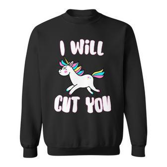 I Will Cut You Stabby Unicorn Sweatshirt - Thegiftio UK