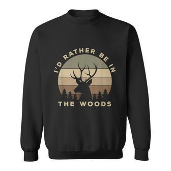 Id Rather Be In The Woods Deer Hunting Graphic Design Printed Casual Daily Basic Sweatshirt - Thegiftio UK