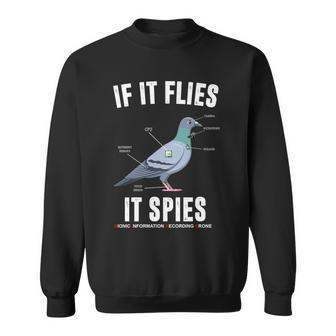 If It Flies It Spies Bionic Information Recording Drone Tshirt Sweatshirt - Monsterry DE