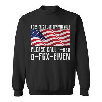 If This Flag Offend You Call 1 888-0-Fux-Given Tshirt Sweatshirt - Monsterry AU