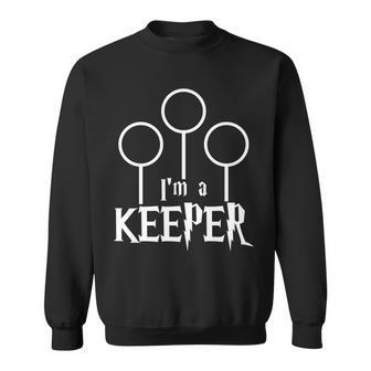 Im A Keeper Sweatshirt - Monsterry