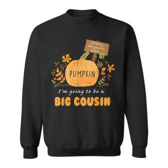 Im Going To Be A Big Cousin Pumpkin Joining The Patch 2020 Sweatshirt - Thegiftio UK