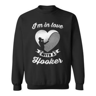 Im In Love With A Hooker Sweatshirt - Seseable