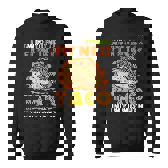 Im Into Fitness Fitness Taco In My Mouth Men Women Sweatshirt Graphic Print Unisex - Thegiftio