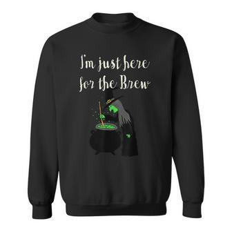 Im Just Here For The Boos Beer Brew Halloween Witch T Sweatshirt - Seseable