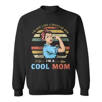Im Not Like A Regular Mom Im A Cool Mom Mothers Day Gifts S Sweatshirt - Thegiftio UK