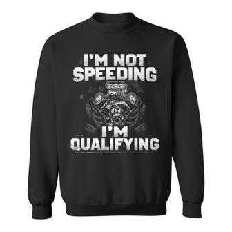 Im Not Speeding Sweatshirt - Seseable