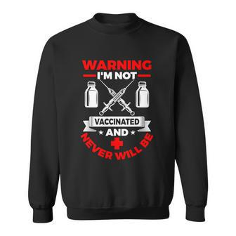 Im Not Vaccinated | Medical Vaccine Tshirt Tshirt Sweatshirt - Monsterry UK