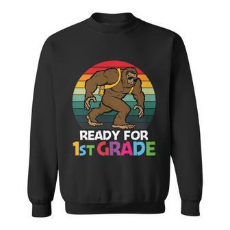 Im Ready For 1St Grade Bigfoot Back To School Sweatshirt - Monsterry
