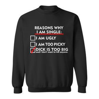 Im Single Because Its Too Big Tshirt Sweatshirt - Monsterry DE