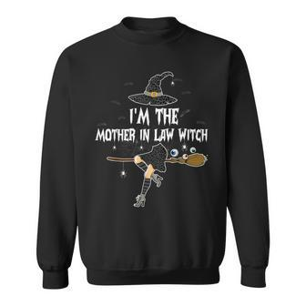 Im The Mother In Law Witch Funny Halloween Witch Family Sweatshirt - Seseable