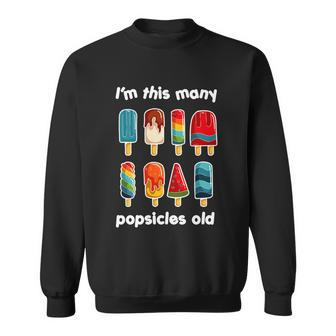 Im This Many Popsicle Old Sweet Popsicle Gift Sweatshirt - Thegiftio UK