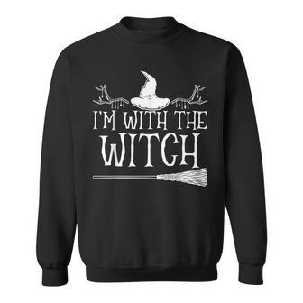 Im With The Witch For A Couples Halloween Witches Sweatshirt - Seseable