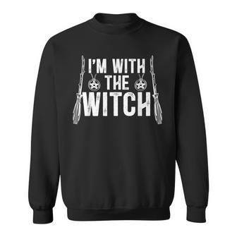 Im With The Witch For A Couples Halloween Witches Sweatshirt - Seseable