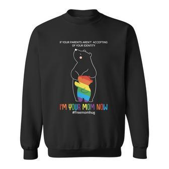 Im Your Mom Now Lgbt Pride Month Sweatshirt - Monsterry UK