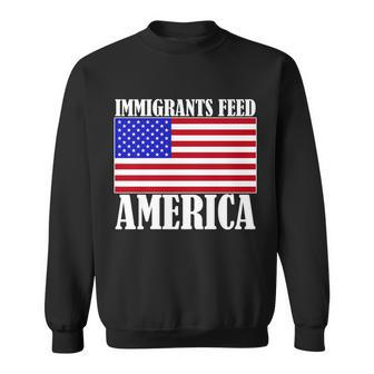 Immigrants Feed America Us Flag Sweatshirt - Monsterry UK