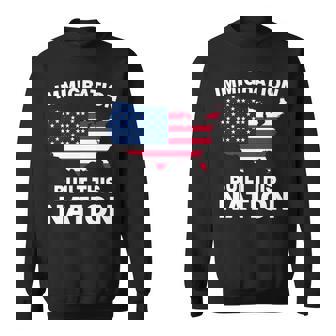 Immigration Built This Nation Graphic Design Printed Casual Daily Basic Sweatshirt - Thegiftio