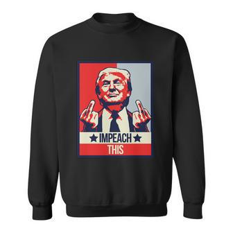 Impeach This Pro Donald Trump Supporter Tshirt Sweatshirt - Monsterry
