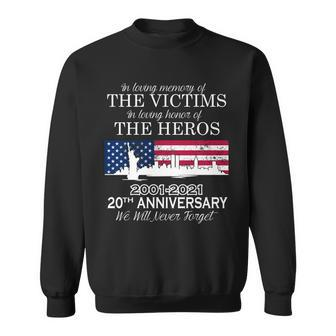 In Loving Memory Of The Victims Heroes 911 20Th Anniversary Sweatshirt - Monsterry CA