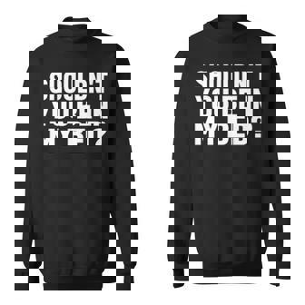 In My Bed Sweatshirt - Seseable
