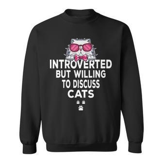 Introverted But Willing To Discuss Catss For Introverts Sweatshirt - Thegiftio UK