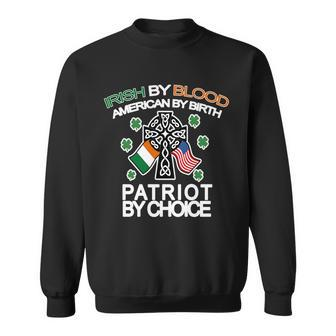 Irish By Blood American By Birth Patriotic By Choice Sweatshirt - Monsterry