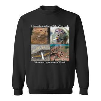 It Looks Just As Stupid When You Do It Sweatshirt - Monsterry