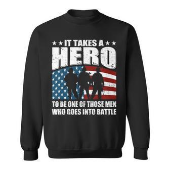 It Takes A Hero To Veterans T Shirt Sweatshirt - Monsterry UK