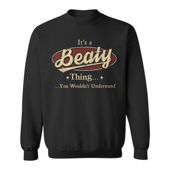Its A Beaty Thing You Wouldnt Understand Shirt Beaty Last Name Gifts Shirt With Name Printed Beaty Sweatshirt - Seseable