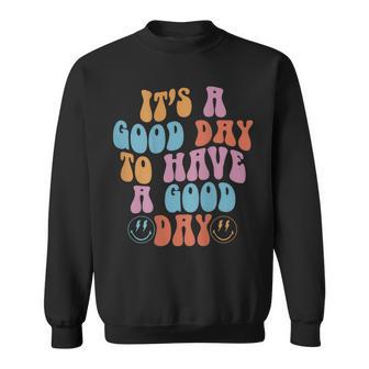 Its A Good Day To Have A Good Day Colorful Smile Face Sweatshirt - Thegiftio
