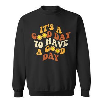 Its A Good Day To Have A Good Day On Back Trendy Costume Men Women Sweatshirt Graphic Print Unisex - Thegiftio