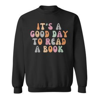 Its A Good Day To Read A Book Retro Teacher Students Sweatshirt - Thegiftio UK