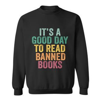 Its A Good Day To Read Banned Books Gift Books Vintage Retro Gift Graphic Design Printed Casual Daily Basic Sweatshirt - Thegiftio UK