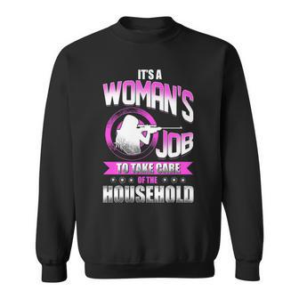Its A Womans Job Sweatshirt - Seseable
