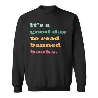 Its Good Day To Read Banned Book Library Reading Lovers Sweatshirt - Thegiftio UK