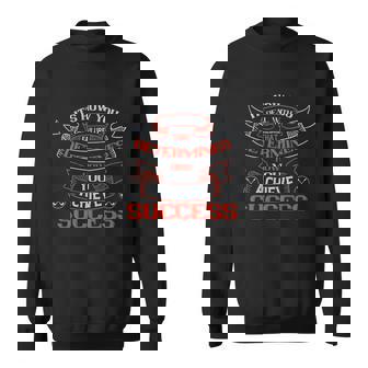 It’S How You Deal With Failure That Determines How You Achieve Success Sweatshirt - Thegiftio