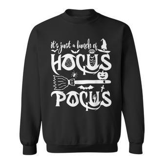 Its Just A Bunch Of Hocus Pocus Funny Halloween Apparel Sweatshirt - Seseable
