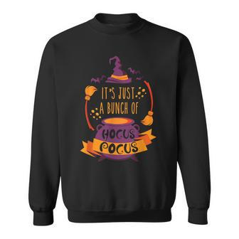 Its Just A Bunch Of Hocus Pocus Halloween Witch Sweatshirt - Seseable