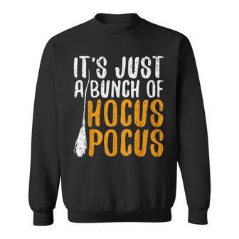 Its Just A Bunch Of Hocus Pocus V2 Sweatshirt - Thegiftio UK