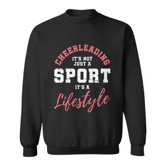 Its Not Just A Sport Its A Lifestyle Gift Cheerleading Meaningful Gift Sweatshirt - Thegiftio UK