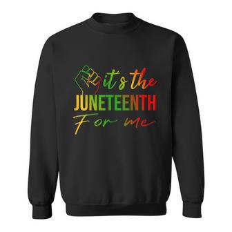 Its The Juneteenth For Me Freegiftish Since 1865 Independence Gift Sweatshirt - Monsterry CA