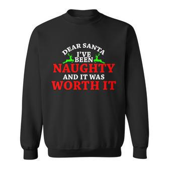 Ive Been Naughty And It Worth It Sweatshirt - Monsterry