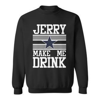 Jerry Makes Me Drink Sweatshirt - Monsterry UK