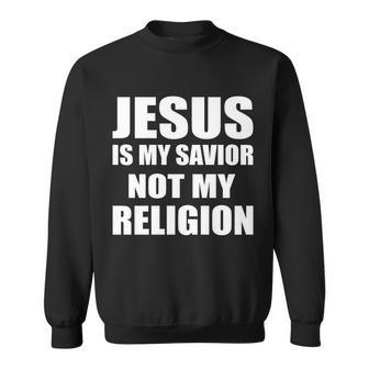 Jesus Is My Savior Not My Religion Tshirt Sweatshirt - Monsterry