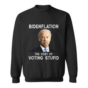 Joe Biden Bidenflation The Cost Of Voting Stupid Sweatshirt - Monsterry UK