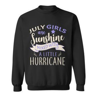 July Girls Are Sunshine Mixed With Hurricane Tshirt Sweatshirt - Monsterry